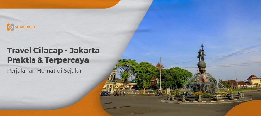 Travel Cilacap Jakarta