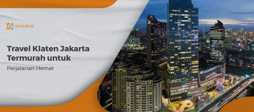 Travel Klaten Jakarta