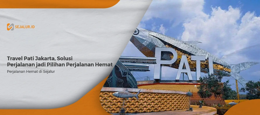 Travel Pati Jakarta